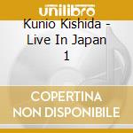 Kunio Kishida - Live In Japan 1 cd musicale di Kunio Kishida