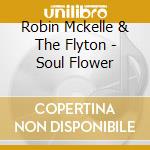 Robin Mckelle & The Flyton - Soul Flower cd