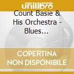 Count Basie & His Orchestra - Blues Backstage Live In Amsterdam 1956 cd musicale di Count Basie & His Orchestr