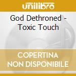 God Dethroned - Toxic Touch cd