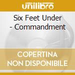 Six Feet Under - Commandment cd