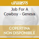 Job For A Cowboy - Genesis cd