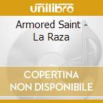 Armored Saint - La Raza cd musicale di Armored Saint
