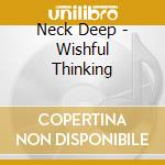 Neck Deep - Wishful Thinking cd