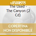 The Used - The Canyon (2 Cd) cd