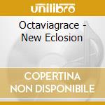 Octaviagrace - New Eclosion cd musicale di Octaviagrace