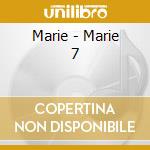 Marie - Marie 7 cd