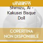 Shimizu, Ai - Kakusei Bisque Doll cd