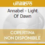Annabel - Light Of Dawn cd