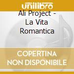 Ali Project - La Vita Romantica cd