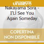 Nakayama Sora - I'Ll See You Again Someday cd