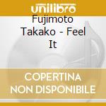 Fujimoto Takako - Feel It cd