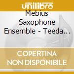Mebius Saxophone Ensemble - Teeda Ensemble Collection [Saxophone Hen] cd musicale