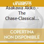 Asakawa Akiko - The Chase-Classical Piano Rondos 3 cd musicale