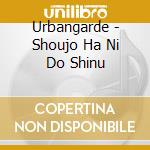 Urbangarde - Shoujo Ha Ni Do Shinu cd musicale di Urbangarde