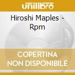Hiroshi Maples - Rpm cd