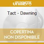 Tact - Dawning cd