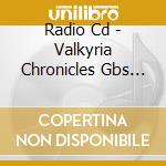 Radio Cd - Valkyria Chronicles Gbs Dai7 Vol.1 cd