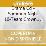 Drama Cd - Summon Night 10-Tears Crown Vol.2 cd