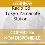 Radio Cd - Tokyo Yamanote Station Record.3 cd
