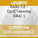 Radio Cd - Djcd[Talesring Xillia] 1 cd