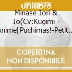 Minase Iori & Io(Cv:Kugimi - Anime[Puchimas!-Petit Idolm@Ster-]Character Song Vol.9 cd