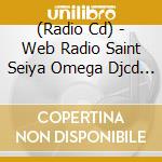 (Radio Cd) - Web Radio Saint Seiya Omega Djcd 1 cd
