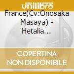 France(Cv:Onosaka Masaya) - Hetalia Character Cd 2 Vol.5 France(Cv:Onosaka Masaya) cd musicale di France(Cv:Onosaka Masaya)
