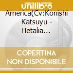 America(Cv:Konishi Katsuyu - Hetalia Character Cd 2 Vol.6 America(Cv:Konishi Katsuyuki) cd musicale di America(Cv:Konishi Katsuyu