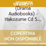 (Drama Audiobooks) - Hakozume Cd 5 Gakkou De Issho Ni Hakozume cd