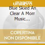 Blue Skied An Clear A Morr Music Compilation / Various cd
