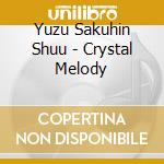 Yuzu Sakuhin Shuu - Crystal Melody cd