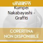 Kumpei Nakabayashi - Graffiti cd