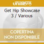 Get Hip Showcase 3 / Various cd
