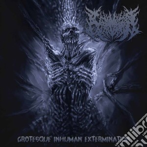 Carnivorous Eyaculation - Grotesque Inhuman Extermination cd musicale di Carnivorous Eyaculation