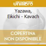 Yazawa, Eikichi - Kavach cd