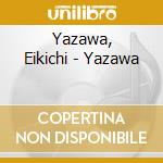 Yazawa, Eikichi - Yazawa cd