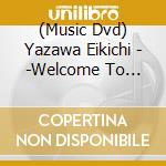 (Music Dvd) Yazawa Eikichi - -Welcome To Rocknroll- Eikichi Yazawa 150 Times In Budokan (2Dvd) cd