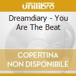 Dreamdiary - You Are The Beat cd
