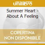 Summer Heart - About A Feeling cd