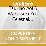 Tsukino Aoi & Wakatsuki Yu - Celestial Gifts cd