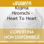 Kojima Hiromichi - Heart To Heart cd