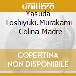 Yasuda Toshiyuki.Murakami - Colina Madre cd