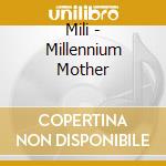 Mili - Millennium Mother cd