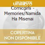 Comicgirls - Memories/Namida Ha Misenai cd