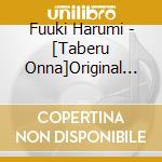 Fuuki Harumi - [Taberu Onna]Original Soundtrack cd
