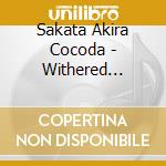 Sakata Akira Cocoda - Withered Sunflower cd