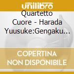 Quartetto Cuore - Harada Yuusuke:Gengaku Shijuusou Kyoku Shuu cd