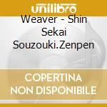 Weaver - Shin Sekai Souzouki.Zenpen cd