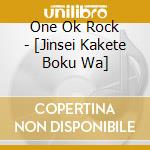 One Ok Rock - [Jinsei Kakete Boku Wa] cd